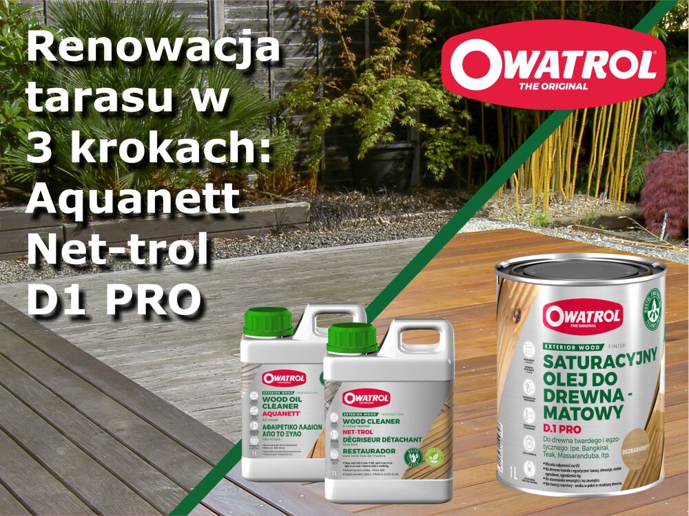 Renowacja drewnianego tarasu w 3 krokach: Aquanett, Net-trol i D1 PRO